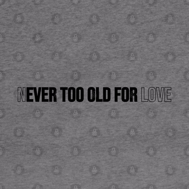 Never too old for love by JunniePL